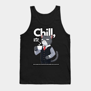 Funny chill coffee and cat quotes design Tank Top